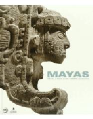 LES MAYAS "CATALOGUE. MUSÉE DU QUAI BRANLY"