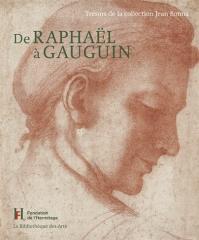 DE RAPHAËL À GAUGUIN "TRÉSORS DE LA COLLECTION JEAN BONNA"