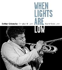 WHEN LIGHT ARE LOW "RETRATOS DE JAZZ"