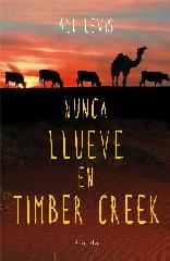 NUNCA LLUEVE EN TIMBER CREEK