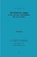 EL CRISTAL SE VENGA "TEXTOS, ARTÍCULOS E ILUMINACIONES  DE JOSÉ LUIS BREA"