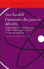 LLAMANDO A LAS PUERTAS DEL CIELO "CÓMO LA FÍSICA Y EL PENSAMIENTO CIENTÍFICO ILUMINAN EL UNIVERSO Y EL MUN"