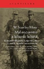 MAL ENCUENTRO A LA LUZ DE LA LUNA "EL SECUESTRO DEL GENERAL KREIPE EN  CRETA DURANTE LA SEGUNDA GUERRA MUND"