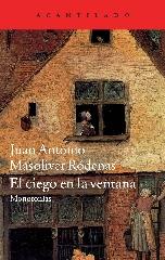 EL CIEGO EN LA VENTANA "MONOTONÍAS"