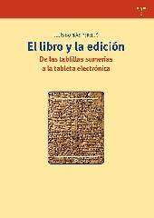 EL LIBRO Y LA EDICIÓN "DE LAS TABLILLAS SUMERIAS A LA TABLETA ELECTRÓNICA"