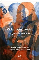 VIDAS CONSTRUIDAS: BIOGRAFÍAS DE ARQUITECTOS