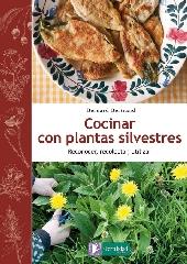 COCINAR CON PLANTAS SILVESTRES "RECONOCER, RECOLECTAR, UTILIZAR"