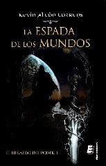 LA ESPADA DE LOS MUNDOS "EL HERALDO DEL PODER I"