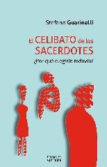 EL CELIBATO DE LOS SACERDOTES "¿POR QUÉ ELEGIRLO TODAVÍA?"