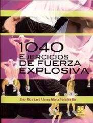 1040 EJERCICIOS DE FUERZA EXPLOSIVA