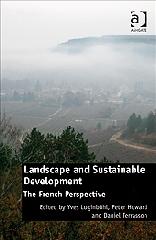 LANDSCAPE AND SUSTAINABLE DEVELOPMENT "THE FRENCH PERSPECTIVE"