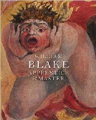 WILLIAM BLAKE "APPRENTICE AND MASTER"