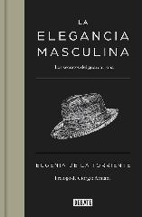 LA ELEGANCIA MASCULINA "LOS SECRETOS DEL GUARDARROPA"