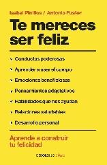 TE MERECES SER FELIZ "APRENDE A CONSTRUIR TU FELICIDAD EN 12 SEMANAS"