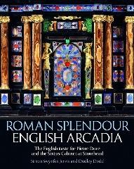 ROMAN SPLENDOUR, ENGLISH ARCADIA "THE ENGLISH TASTE FOR PIETRE DURE AND THE SIXTUS CABINET AT STOURHEAD"