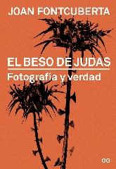 EL BESO DE JUDAS "FOTOGRAFÍA Y VERDAD"