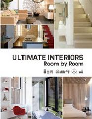 ULTIMATE INTERIORS. ROOM BY ROOM