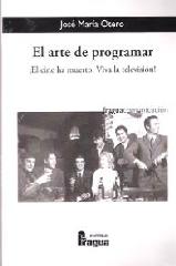 EL ARTE DE PROGRAMAR. ¡EL CINE HA MUERTO. VÍVA LA TELEVISIÓN!