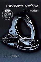 CINCUENTA SOMBRAS LIBERADAS (CINCUENTA SOMBRAS 3)