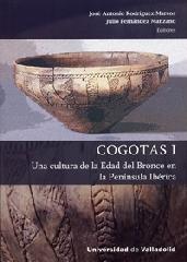 COGOTAS I. UNA CULTURA DE LA EDAD DEL BRONCE EN LA PENÍNSULA IBÉRICA