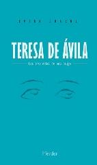 TERESA DE ÁVILA "LAS TRES VIDAS DE UNA MUJER"