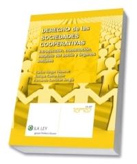 DERECHO DE LAS SOCIEDADES COOPERATIVAS "INTRODUCCIÓN, CONSTITUCIÓN, ESTATUTO DEL SOCIO Y ÓRGANOS SOCIALES"