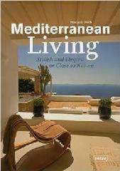 MEDITERRANEAN LIVING "STYLISH AND ELEGANT OR CLOSE TO NATURE"