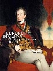 EUROPE IN VIENNA "THE CONGRESS OF VIENNA 1814/1815"
