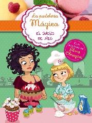 EL SUEÑO DE MEG (LA PASTELERÍA MÁGICA 1) "CON RECETAS DE ALMA OBREGÓN"