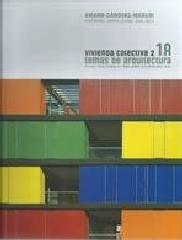 TEMAS DE ARQUITECTURA Nº 18 VIVIENDA COLECTIVA 2 AMANN CANOVAS MARURI VIVIENDAS URBAN LIVING 2001-2015