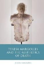 TERESA MARGOLLES AND THE AESTHETICS OF DEATH