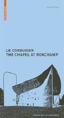 LE CORBUSIER THE CHAPEL AT RONCHAMP