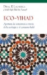 ECO-YIHAD "APERTURA DE CONCIENCIA A TRAVÉS DE LA ECOLOGÍA Y EL CONSUMO HALAL"