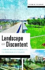 LANDSCAPE OF DISCONTENT: URBAN SUSTAINABILITY IN IMMIGRANT PARIS