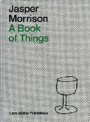 JASPER MORRISON. A BOOK OF THINGS