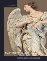 MACHINAE SPIRITUALES. LES RETABLES BAROQUES DANS LES PAYS-BAS MÉRIDIONAUX ET EN EUROPE "CONTRIBUTIONS À UNE HISTOIRE FORMELLE DU SENTIMENT RELIGIEUX AU XVIIE SIÈCLE"