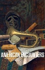 AMERICAN ENCOUNTERS "THE SIMPLE PLEASURES OF STILL LIFE"