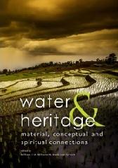 WATER AND HERITAGE "MATERIAL, CONCEPTUAL AND SPIRITUAL CONNECTIONS"
