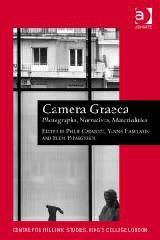 CAMERA GRAECA "PHOTOGRAPHS, NARRATIVES, MATERIALITIES"