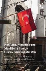 MUSEUMS, MIGRATION AND IDENTITY IN EUROPE "PEOPLES, PLACES AND IDENTITIES"
