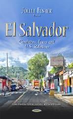 EL SALVADOR "CONDITIONS, ISSUES & U.S. RELATIONS"