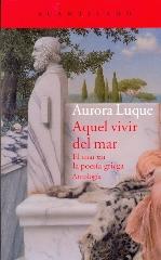 AQUEL VIVIR DEL MAR "EL MAR EN LA POESÍA GRIEGA. ANTOLOGÍA"