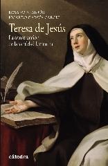 TERESA DE JESÚS "LA CONSTRUCCIÓN DE LA SANTIDAD FEMENINA"