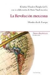 LA REVOLUCIÓN MEXICANA "MIRADAS DESDE EUROPA"