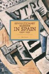 REVOLUTIONARY MARXISM IN SPAIN 1930-1937