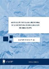 ACTUACIÓN NOTARIAL Y REGISTRAL EN LA ESCRITURA DE DECLARACIÓN DE OBRA NUEVA