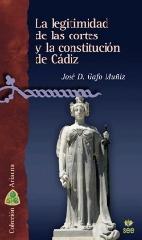 LEGITIMIDAD DE LAS CORTES Y LA CONSTITUCION DE CADIZ