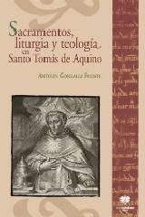 SACRAMENTOS, LITURGIA Y TEOLOGIA EN SANTO TOMAS DE AQUINO