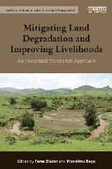 MITIGATING LAND DEGRADATION AND IMPROVING LIVELIHOODS