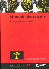 MI ESCUELA SABE A NARANJA "ESTAR Y SER EN LA ESCUELA INFANTIL"